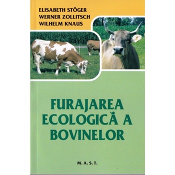 Furajarea ecologica a bovinelor Furajarea ecologica a bovinelor