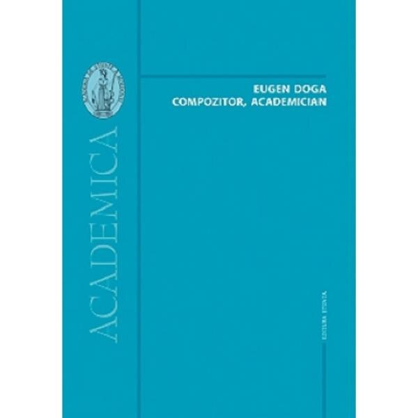 Eugen Doga: Compozitor, academician