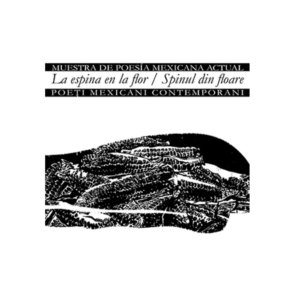 La espina en la flor/Spinul din floare - Ali Calderon, Alvaro Solis, Mario Bojorquez, Mijail Lamas