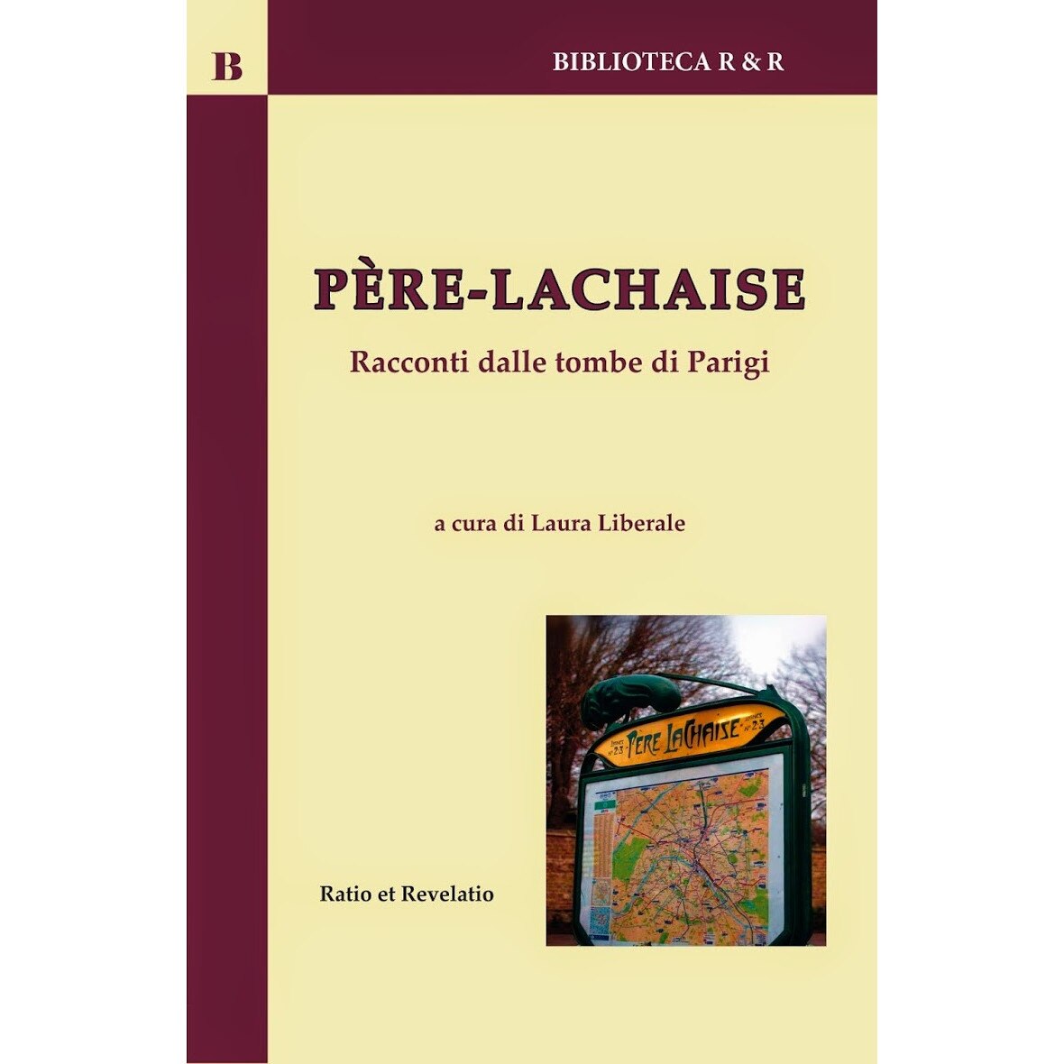 Pere-Lachaise. Racconti dalle tombe di Parigi - Laura Liberale