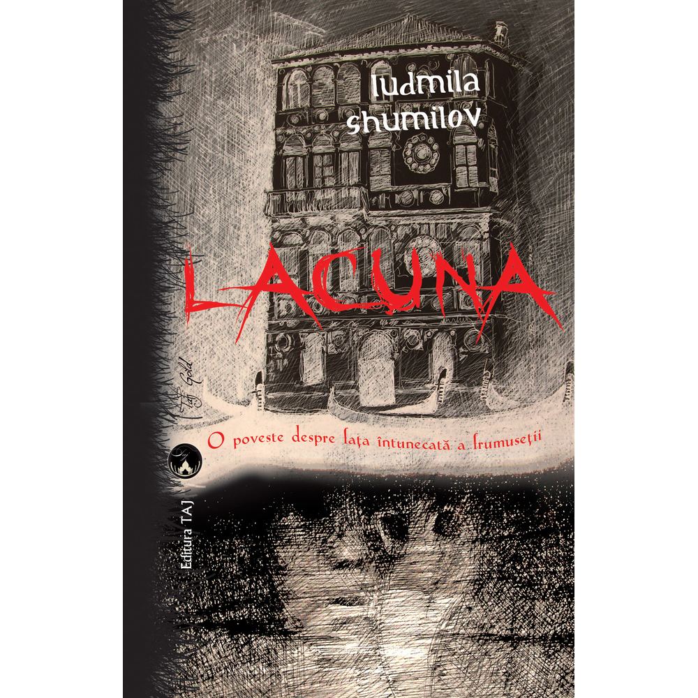 Lacuna. O poveste despre fata intunecata a frumusetii - Ludmila Shumilov