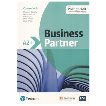 Business Partner A2+ level, Student Book with MyEnglishLab. Online Workbook and Resources, Lewis Lansford, Ros Wright, Margaret O'Keeffe Business Partner A2+ level, Student Book with MyEnglishLab. Online Workbook and Resources, Lewis Lansford, Ros Wright, Margaret O'Keeffe