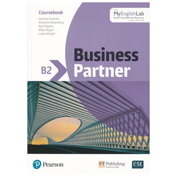 Business Partner B2 level, Student Book with MyEnglishLab. Online Workbook and Resources, Marjorie Rosenberg, Bob Dignen, Lizzie Wright Business Partner B2 level, Student Book with MyEnglishLab. Online Workbook and Resources, Marjorie Rosenberg, Bob Dignen, Lizzie Wright