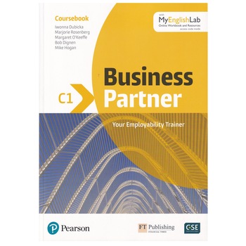 Business Partner C1 level, Student Book with MyEnglishLab. Online Workbook and Resources, Iwonna Dubicka, Bob Dignen, Marjorie Rosenberg, Business Partner C1 level, Student Book with MyEnglishLab. Online Workbook and Resources, Iwonna Dubicka, Bob Dignen, Marjorie Rosenberg,