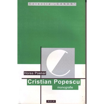 Cristian Popescu (monografie) - Horea Poenar Cristian Popescu (monografie) - Horea Poenar