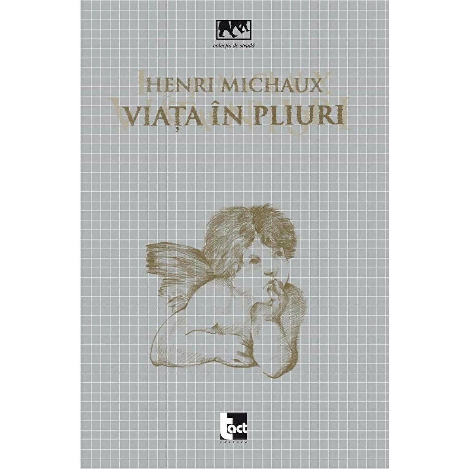 Viata in pliuri - Henri Michaux