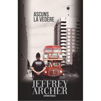Ascuns la vedere - Jeffrey Archer Ascuns la vedere - Jeffrey Archer
