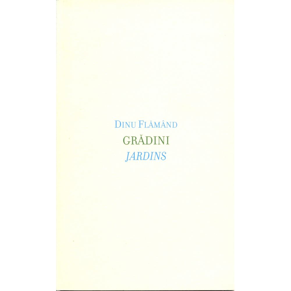 Gradini/Jardins - Dinu Flamand