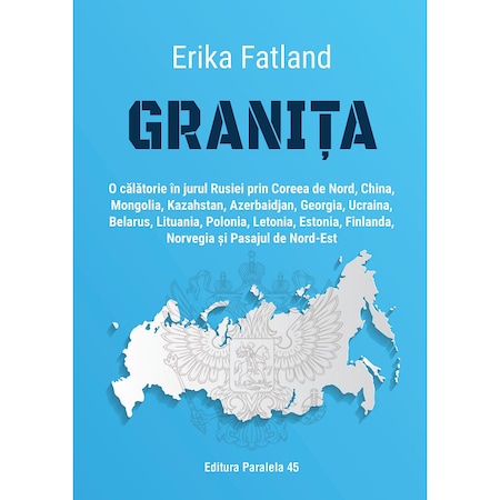 Granita. O călătorie în jurul Rusiei, Erika Fatland