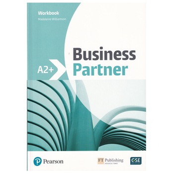 Business Partner A2+ level, Workbook, Madeleine Wiliamson Business Partner A2+ level, Workbook, Madeleine Wiliamson