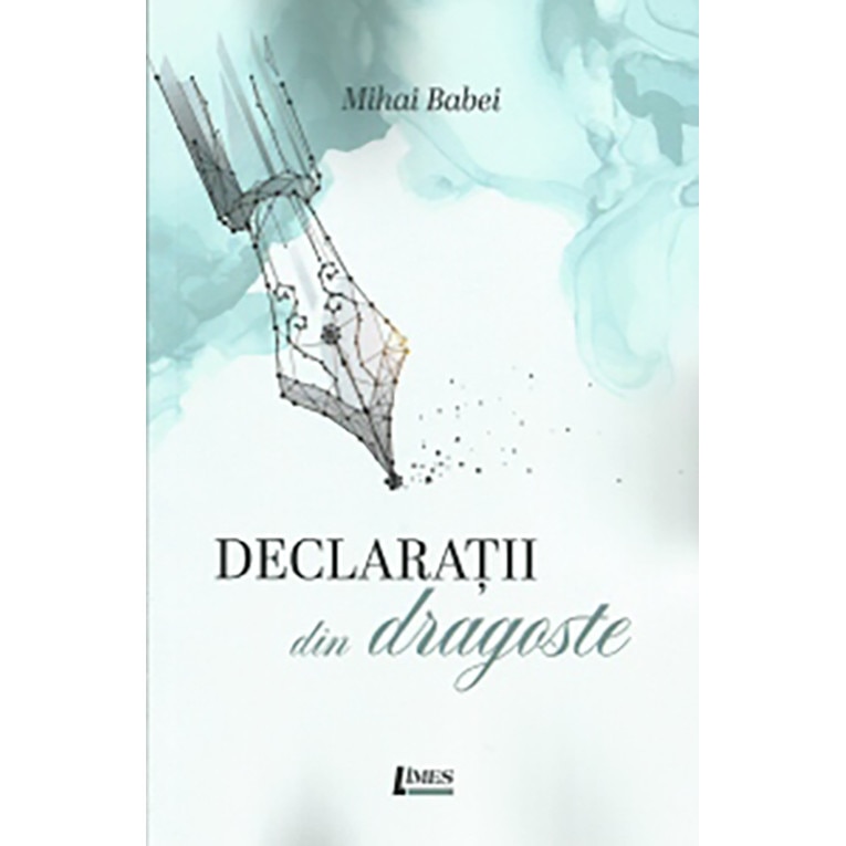Declaratii din dragoste - Mihai Babei