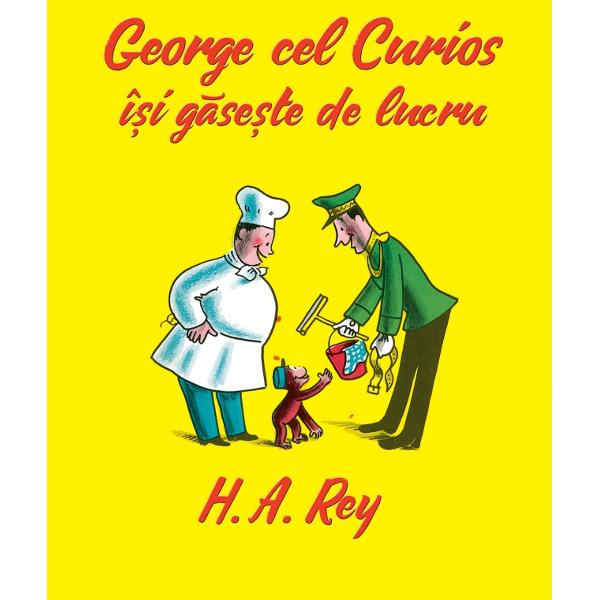 George Cel Curios Isi Gaseste De Lucru - H. A. Rey