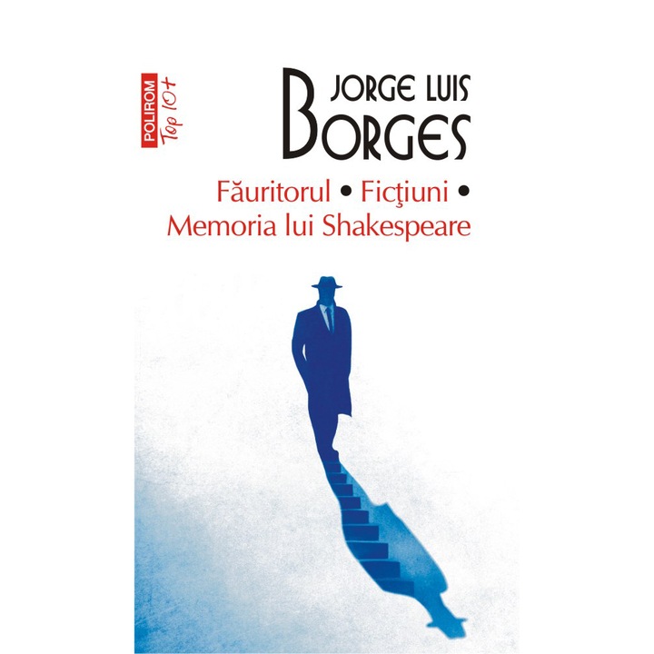 Fauritorul. Fictiuni. Memoria lui Shakespeare, Jorge Luis Borges