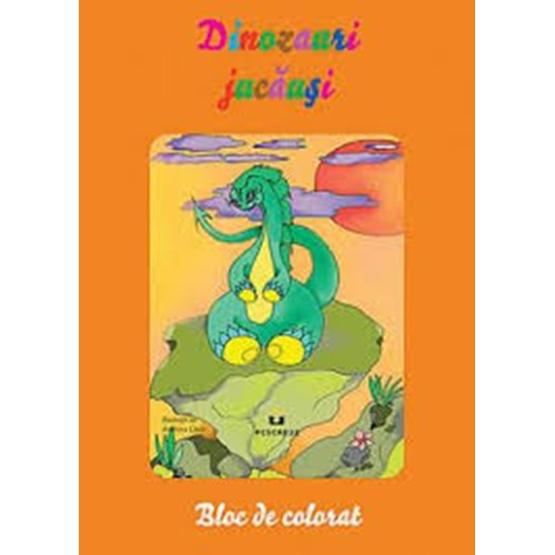 Dinozauri jucausi, bloc de colorat - Andreea Chele
