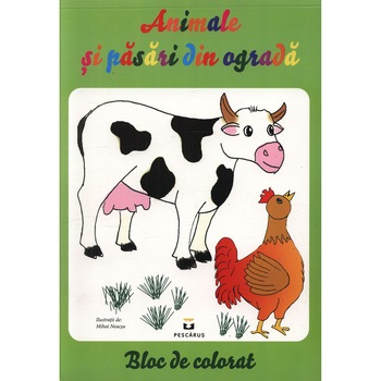 Animale si pasari din ograda.Bloc de colorat - Mihai Neacsu Animale si pasari din ograda.Bloc de colorat - Mihai Neacsu