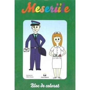 Meseriile, bloc de colorat - Mihai Neacsu Meseriile, bloc de colorat - Mihai Neacsu