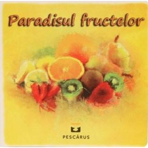 Paradisul fructelor - Toma Costinel Daniel