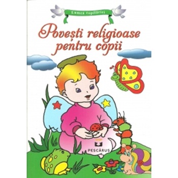 Povesti religioase pentru copii Povesti religioase pentru copii