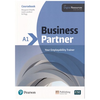 Business Partner A1 level, Student Book with Digital Resources, Margaret O'Keeffe, Lewis Lansford, Ed Pegg Business Partner A1 level, Student Book with Digital Resources, Margaret O'Keeffe, Lewis Lansford, Ed Pegg