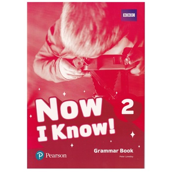 Now I Know! Level 2, Grammar Book, Peter Loveday, 48 pagini Now I Know! Level 2, Grammar Book, Peter Loveday, 48 pagini