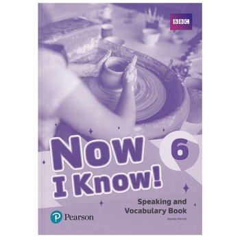 Now I Know! Level 6, Speaking and Vocabulary Book, Jeanne Perrett, 72 pagini Now I Know! Level 6, Speaking and Vocabulary Book, Jeanne Perrett, 72 pagini