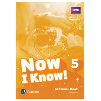 Now I Know! Level 5, Grammar Book, Virginia Marconi, 62 pagini Now I Know! Level 5, Grammar Book, Virginia Marconi, 62 pagini