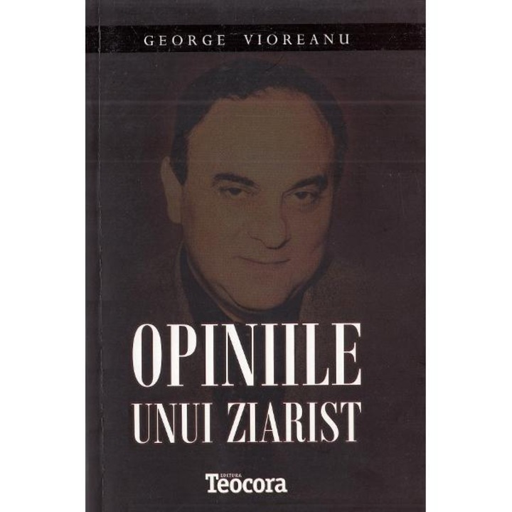 Opiniile unui ziarist - george vioreanu
