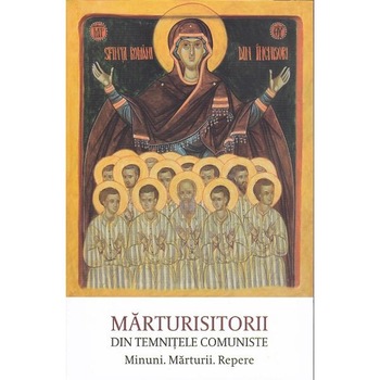 Marturisitorii din temnitele comuniste Marturisitorii din temnitele comuniste