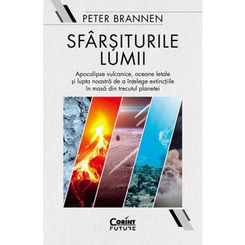 Sfarsiturile lumii, Peter Brannen Sfarsiturile lumii, Peter Brannen