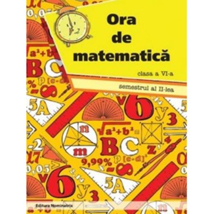 Ora de Matematica. Cls. A 6-A. Sem. Al Ii-Lea - Petre Nachila