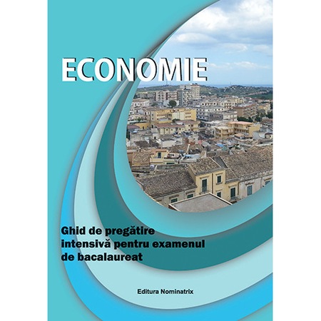 Economie Ghid De Pregatire Pentru Ex De Bacalaureat Floriana Pana Emag Ro