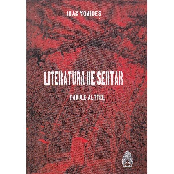 Literatura de sertar. Fabule altfel - Ioan Voaides