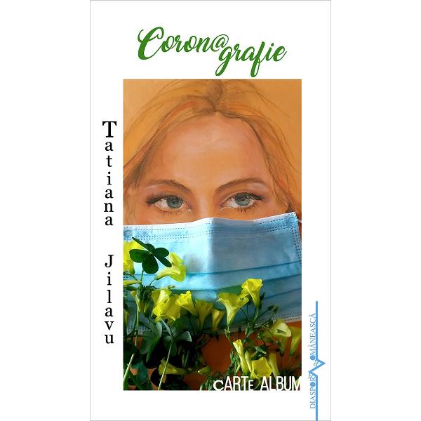 Coronagrafie - Tatiana Jilavu