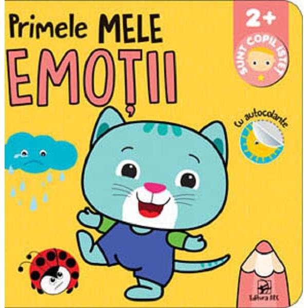 Primele mele emotii. Sunt copil istet 2 ani+
