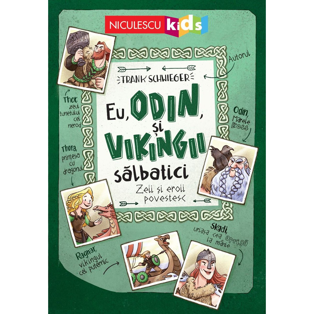 Eu, Odin, si vikingii salbatici. Zeii si eroii povestesc, Frank Schwieger