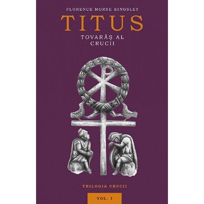 Titus, tovaras al crucii - Florence Morse Kingsley