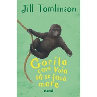 gorila care voia sa se faca mare - jill tomlinson imagen 0_0_0