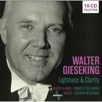 Walter Gieseking - Lightness And Clarity - Debussy, Ravel, Mozart (10CD) Walter Gieseking - Lightness And Clarity - Debussy, Ravel, Mozart (10CD)
