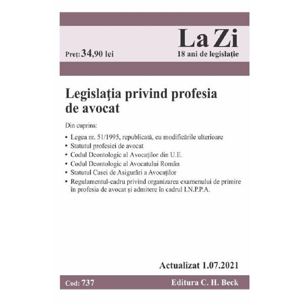 Legislatia privind profesia de avocat. Act. 1.07.2021