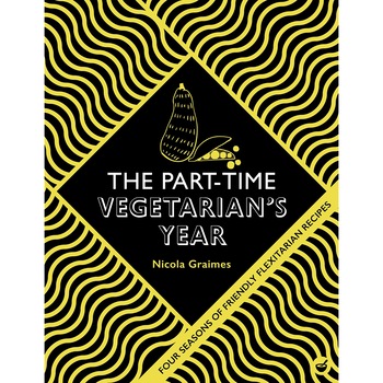 Part-Time Vegetarian's Year - Nicola Graimes Part-Time Vegetarian's Year - Nicola Graimes