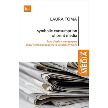 Symbolic consumption of print media - Laura Toma Symbolic consumption of print media - Laura Toma