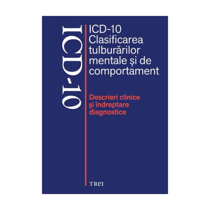 ICD - 10. Clasificarea tulburarilor mentale si de comportament