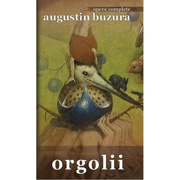 Orgolii - Augustin Buzura Orgolii - Augustin Buzura