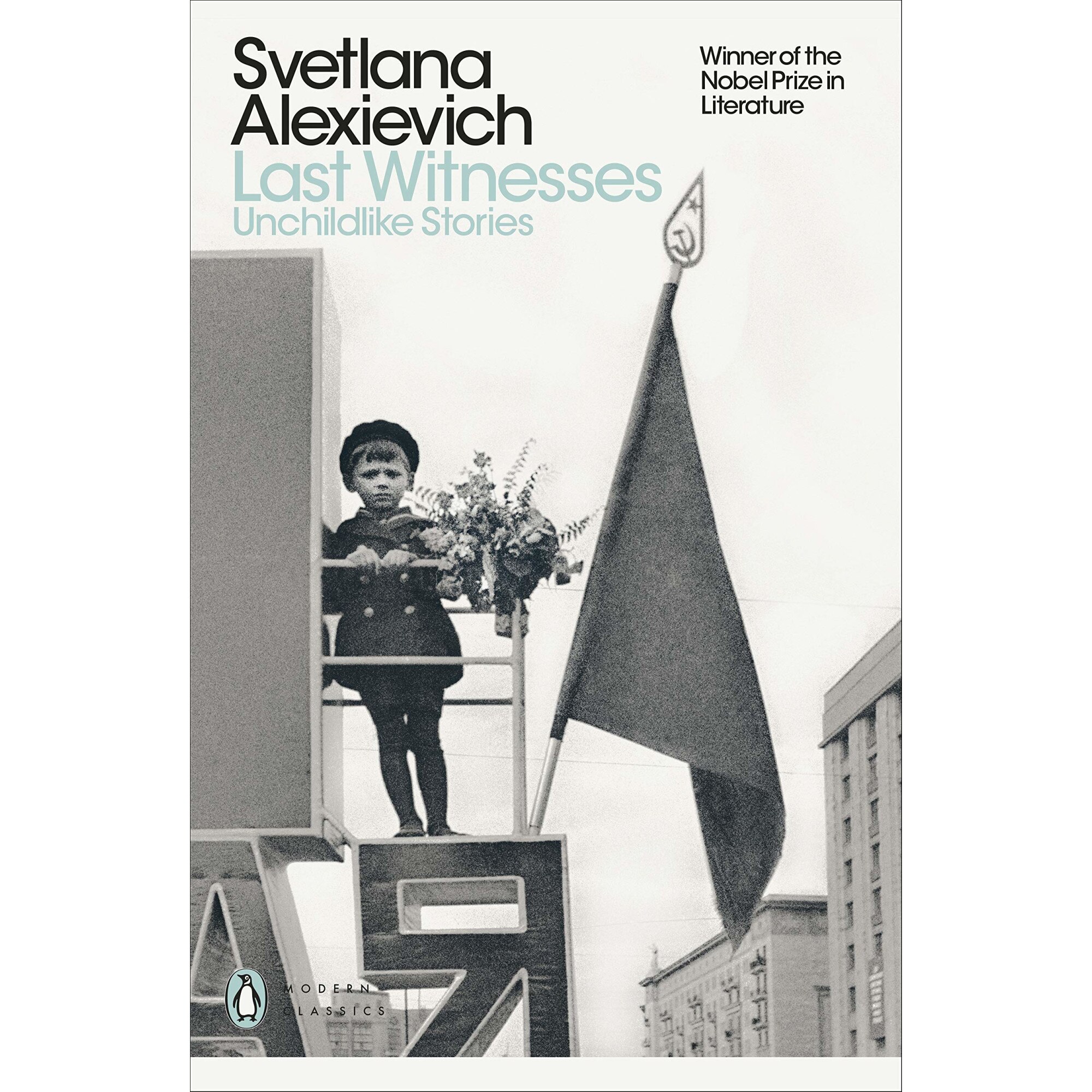 Last Witnesses - Svetlana Alexievich