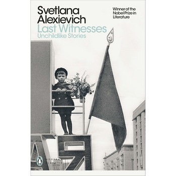 Last Witnesses - Svetlana Alexievich Last Witnesses - Svetlana Alexievich
