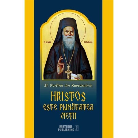 Hristos Este Plinatatea Vietii Sf Porfirie Din Kavsokalivia Emag Ro