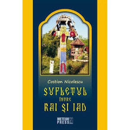 Sufletul Intre Rai Si Iad Costion Nicolescu Emag Ro