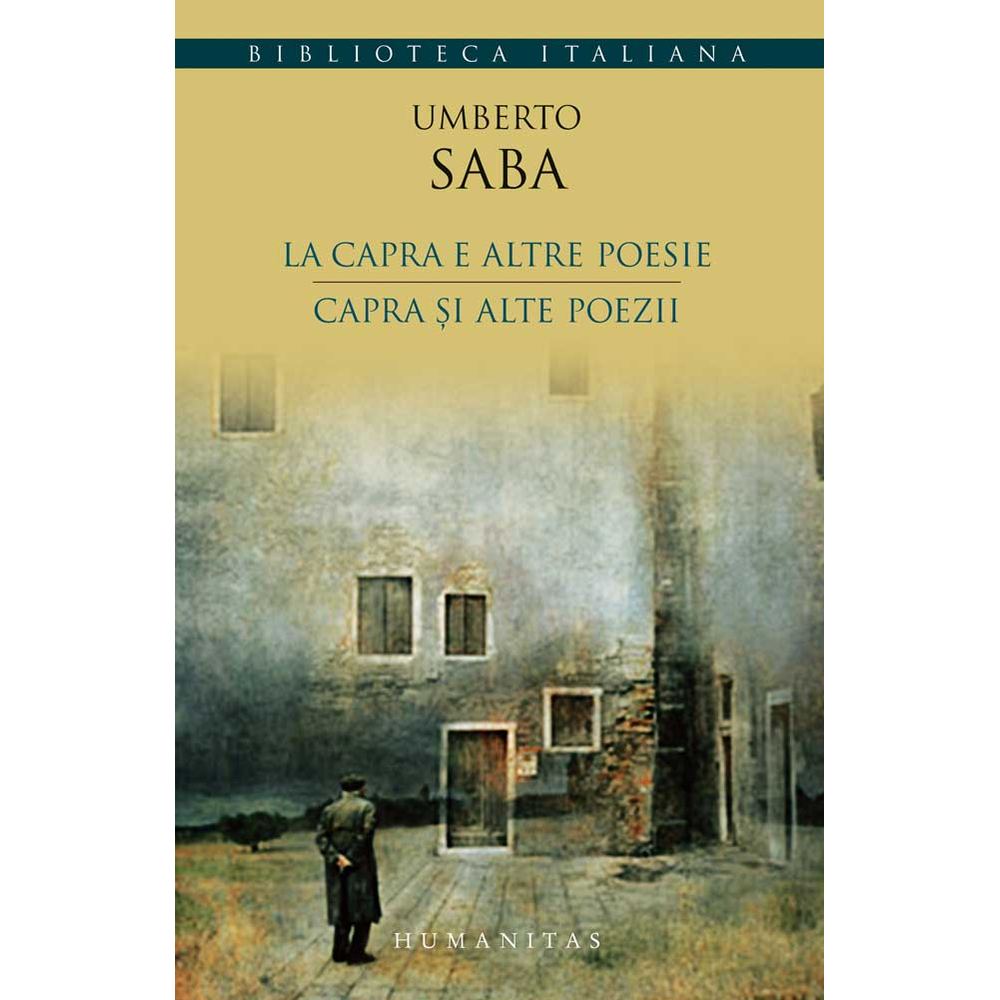 La capra e altre poesie/Capra si alte poezii - Umberto Saba