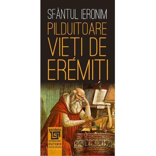 Pilduitoare vieti de eremiti - Sfantul Ieronim