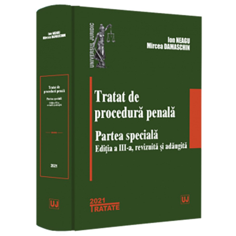Tratat de procedura penala. Partea speciala, editia a III a, Ion Neagu, Mircea Damaschin